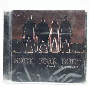 Some Fear None Break Hold And Elevate CD 2013 NEW